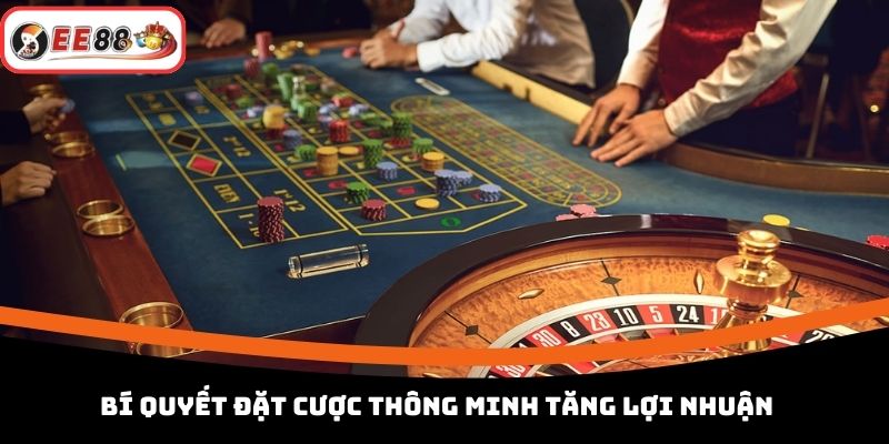 Bí quyết đặt cược thông minh tăng lợi nhuận