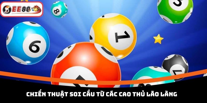 Chiến thuật soi cầu từ các cao thủ lão làng