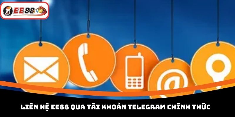 Liên hệ EE88 qua tài khoản Telegram chính thức