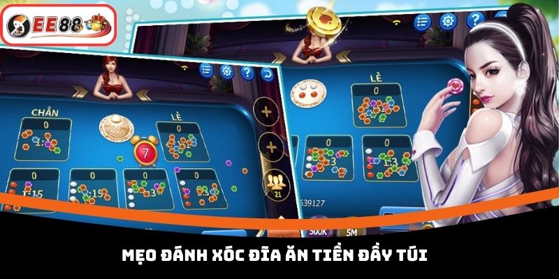 Mẹo đánh xóc đĩa ăn tiền đầy túi