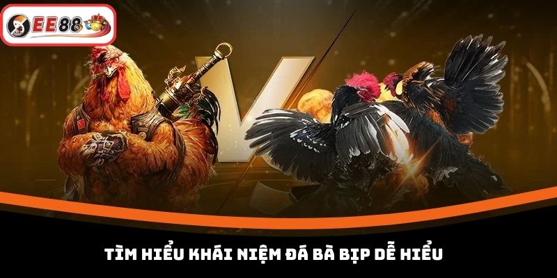 Tìm hiểu khái niệm đá gà bịp dễ hiểu