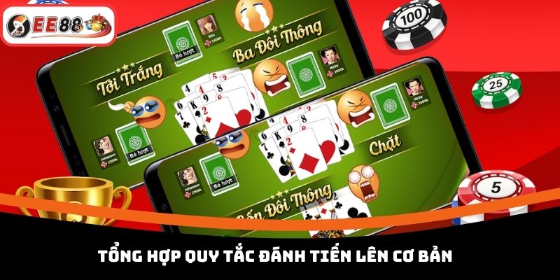 Tổng hợp quy tắc đánh Tiến lên cơ bản